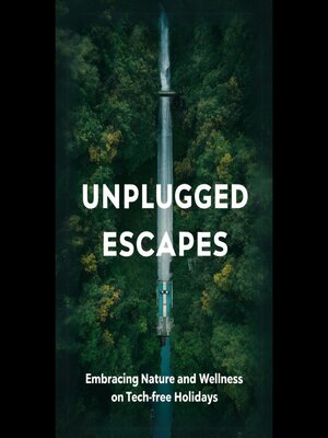 cover image of Unplugged Escapes